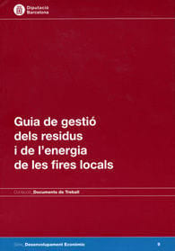 >Guia de gestió dels residus i de l'energia de les fires locals