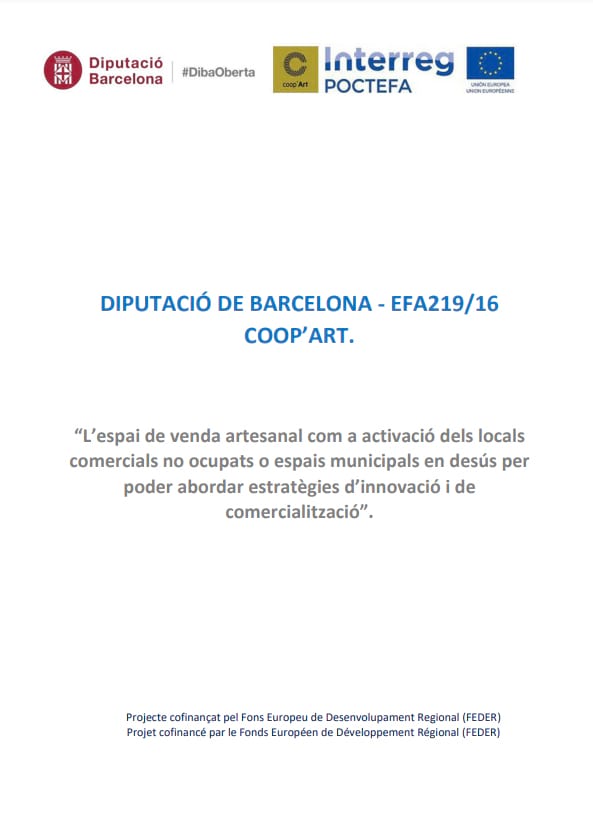 L'espai de venda artesanal com a activitat dels locals comercials no ocupats o espais municipals en desús per poder abordar estratègies d'innovació i de comercialització