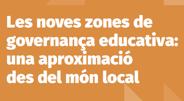 Les noves zones de governança educativa: una aproximació des del món local