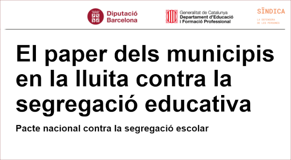 El paper dels municipis en la lluita contra la segregació educativa