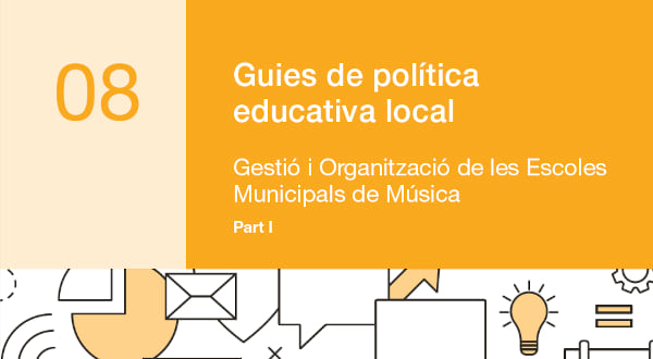 Gestió i Organització de les Escoles Municipals de Música. Part I